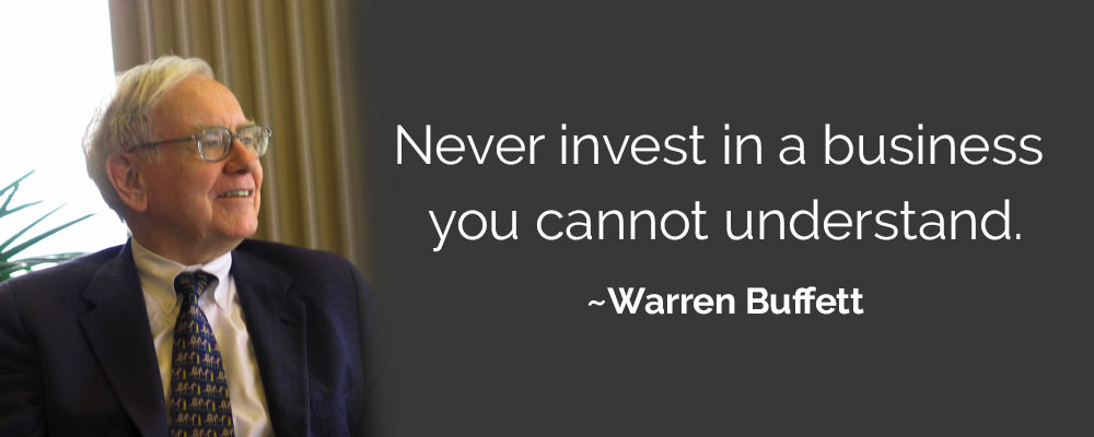 never invest in a business you cannot understand - financial mistakes to avoid